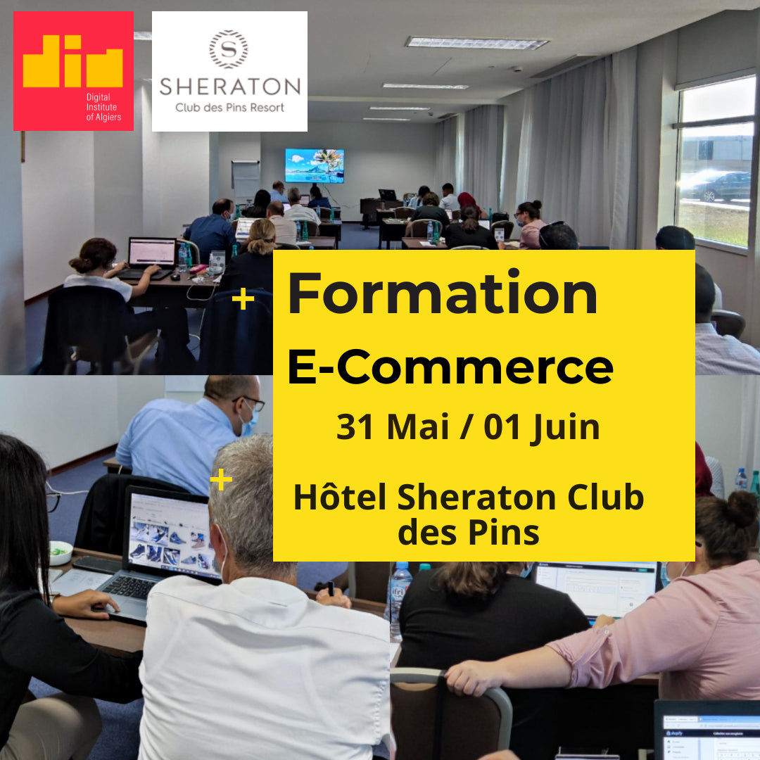 Formation/Workshop 👨‍🏫 : Lancer sa boutique En ligne (E-commerce) (31 Mai et 01 Juin au Sheraton Club des Pins Resort)